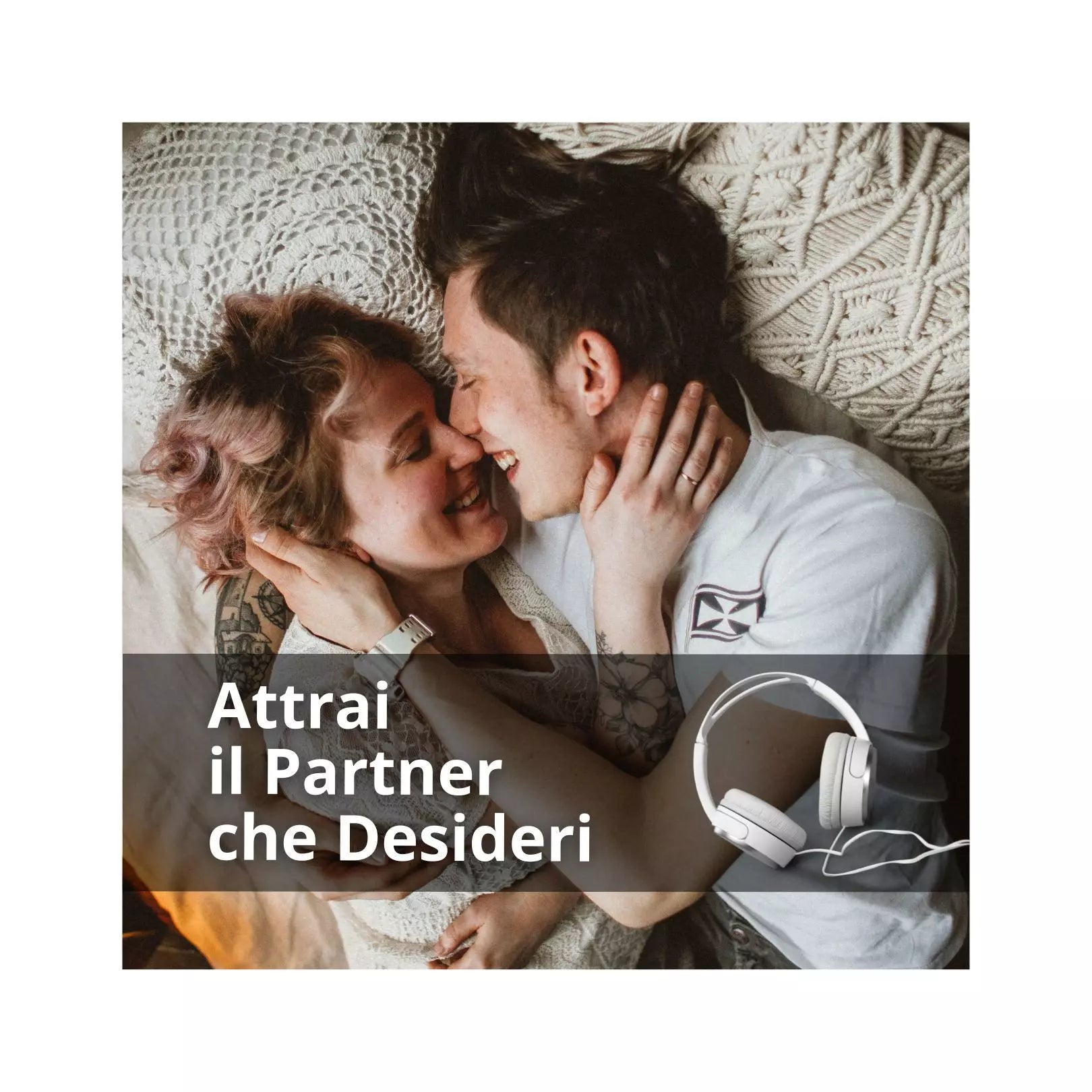 Attrai il Partner che Desideri